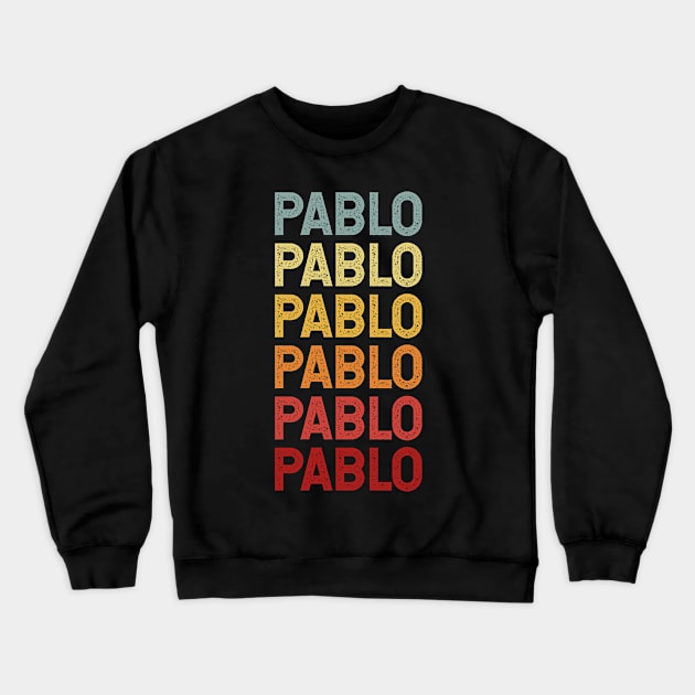 Pablo Name Vintage Retro Gift Named Pablo Crewneck Sweatshirt by CoolDesignsDz